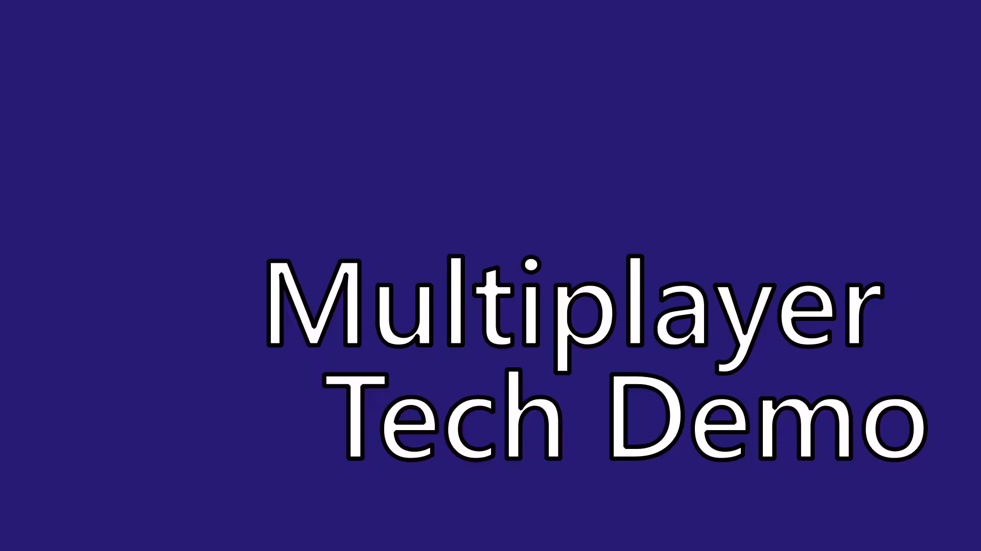Multiplayer Tech Demo